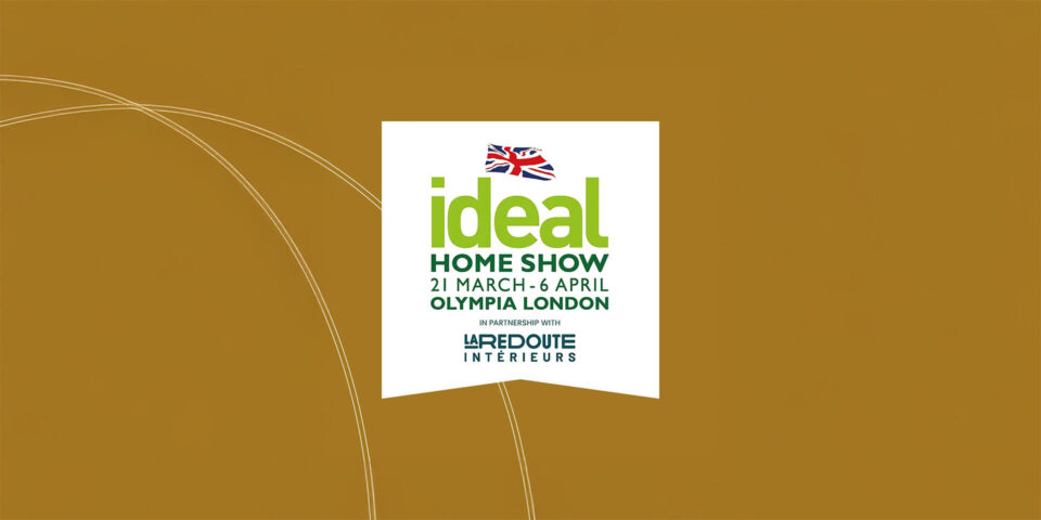Step Inside the Home of Your Future – Join Us at the Ideal Home Show!